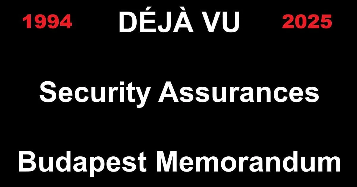 Déjà vu concept showing Trump's security assurances echo Budapest Memorandum's failed security assurances from 1994 to 2025