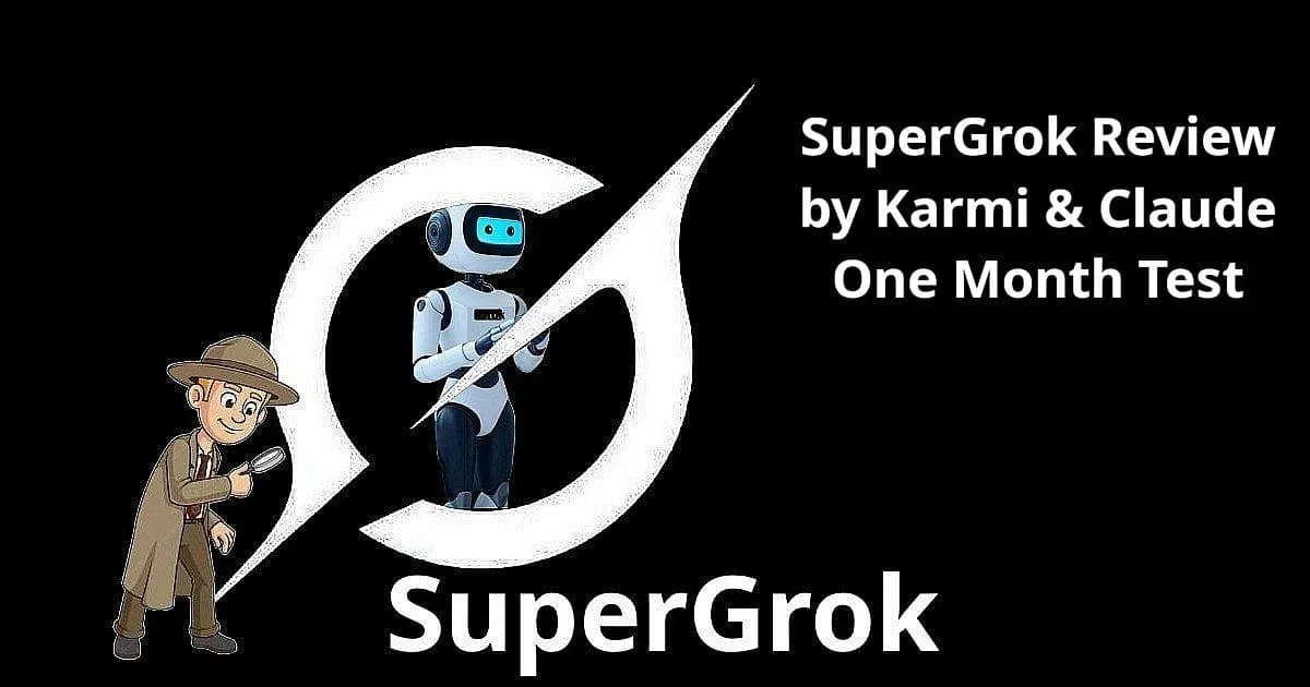 SuperGrok review main image showing detective Karmi with magnifying glass and AI robot Claude inside the SuperGrok logo analyzing the $30 monthly subscription service