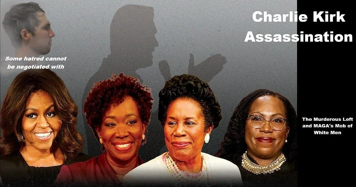 Charlie Kirk assassination image showing Tyler Robinson, Michelle Obama, Joy Reid, Sheila Jackson Lee, and Ketanji Brown Jackson with text overlay about murderous left and MAGA mob