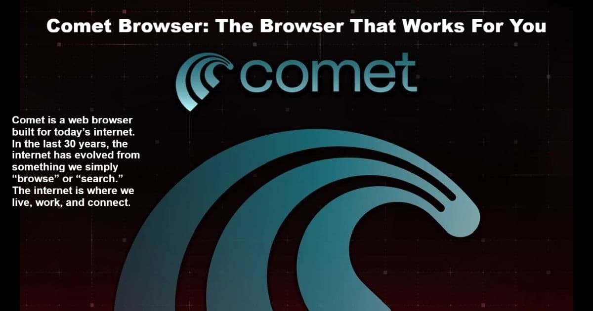 Comet Browser logo and wave graphic on black background, with bold text 'Comet Browser: The Browser That Works For You' and a short description of Comet as a modern web browser.