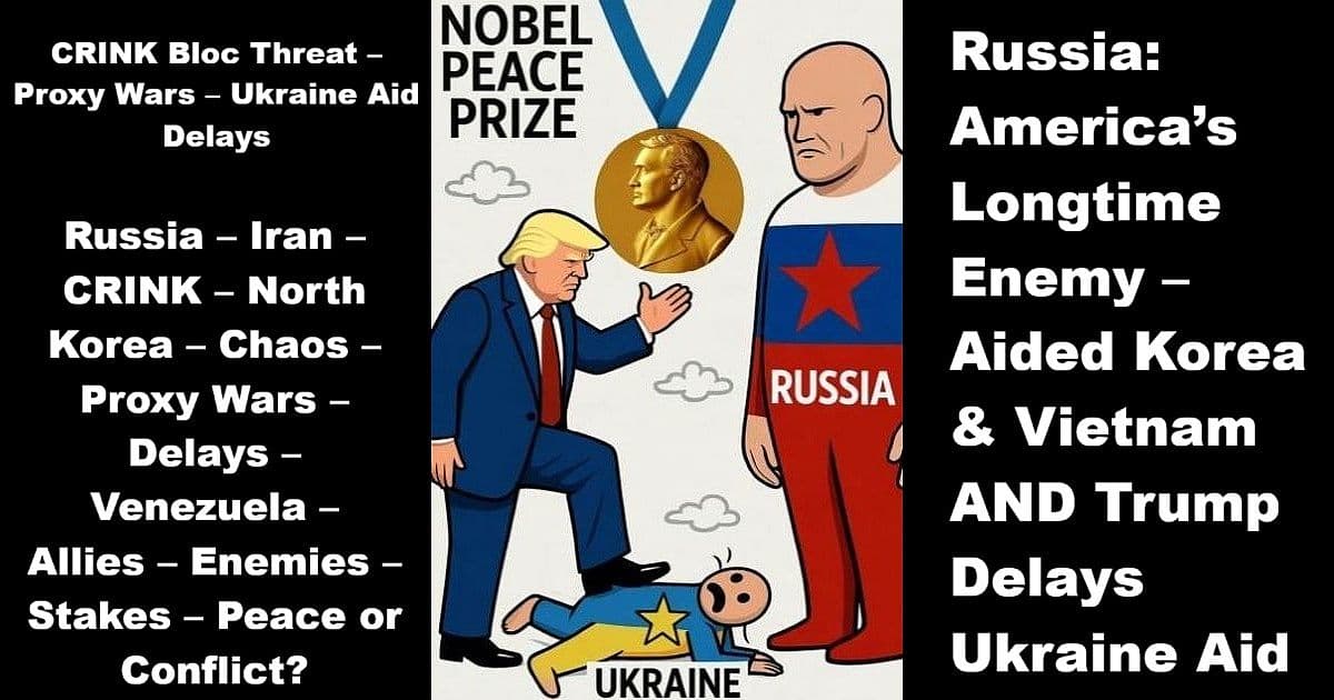 Ukraine Aid Matters main image: Trump steps on a cartoon Ukraine, reaches for Nobel Peace Prize, faces Russia. Bold text highlights global conflict, CRINK bloc threat, Iran, North Korea, Venezuela, and the urgent need for Ukraine aid.