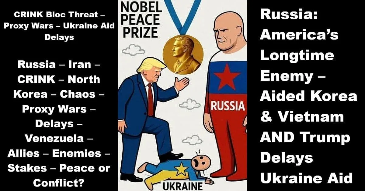 Ukraine Aid Matters main image: Trump steps on a cartoon Ukraine, reaches for Nobel Peace Prize, faces Russia. Bold text highlights global conflict, CRINK bloc threat, Iran, North Korea, Venezuela, and the urgent need for Ukraine aid.